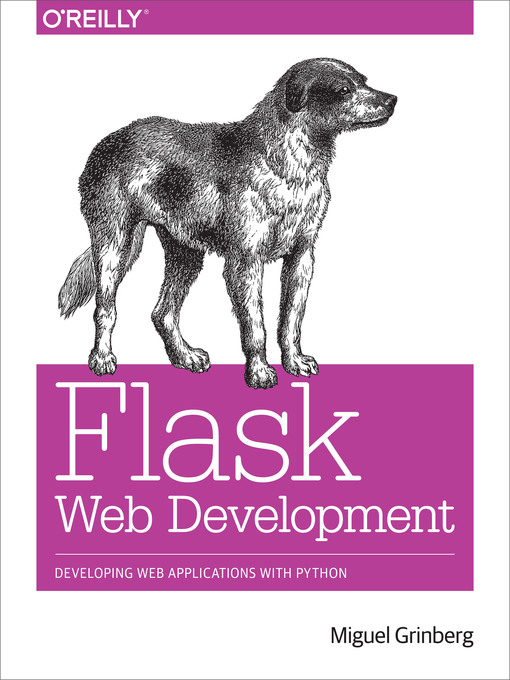 Title details for Flask Web Development by Miguel Grinberg - Available